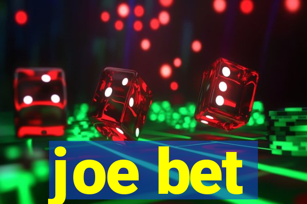 joe bet